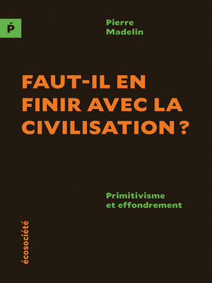 cover image of Faut-il en finir avec la civilisation?